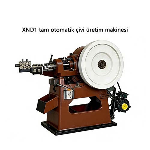XND-1 tam otomatik çivi üretim makinesi