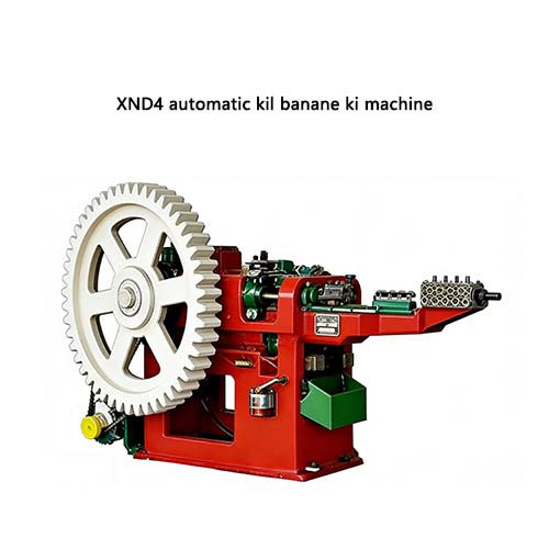 XN4 automatic kil banane ki machine